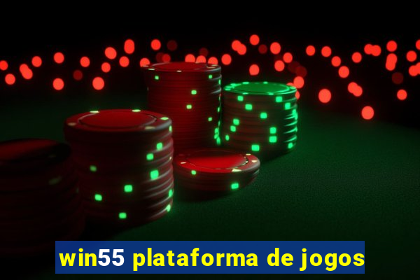 win55 plataforma de jogos